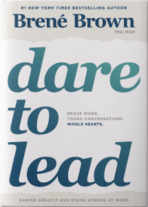 Dare to Lead by Brenee Brown