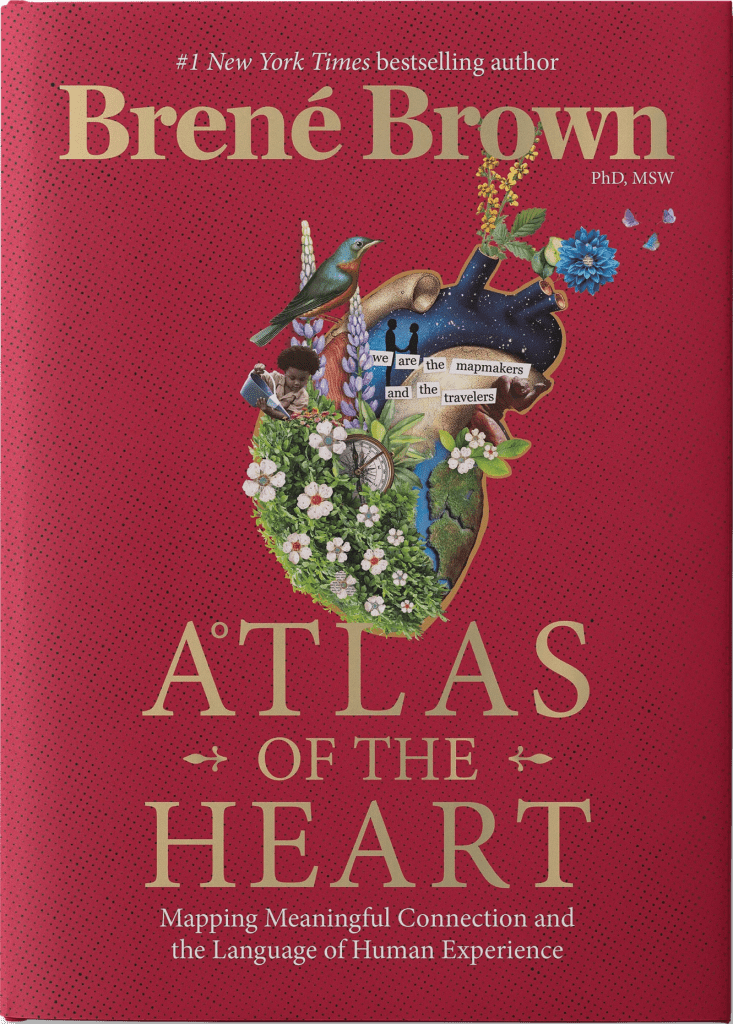 Atlas of the Heart by Brenee Brown