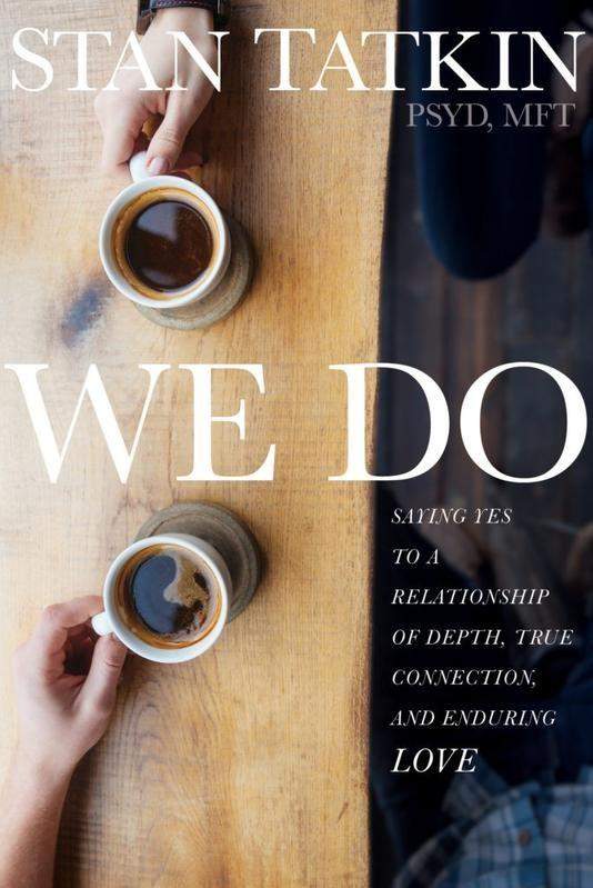 We do by Stan Tatkin